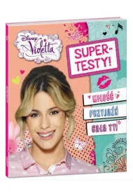 Violetta. Supertesty! * *