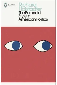 The Paranoid Style in American Politics