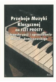 Przeboje Muzyki Klasycznej na flet prosty