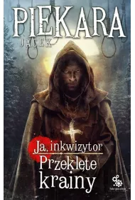 Ja, inkwizytor. Przekl�te krainy. Cykl o Mordimerze Madderdinie