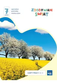 Zdobywam �wiat. Karty pracy. Cz�� 3. Wiosna/lato. Poziom 7