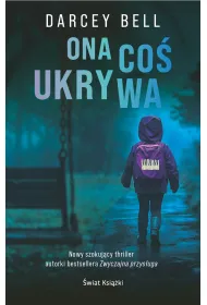 Ona co� ukrywa