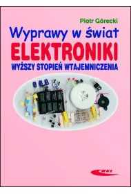 Wyprawy w �wiat elektroniki T.2 Wy�szy stopie�