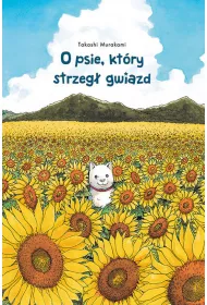 O psie, kt�ry strzeg� gwiazd