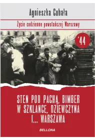 eBook Sten pod pach�, bimber w szklance... �ycie codzienne powsta�czej Warszawy mobi epub