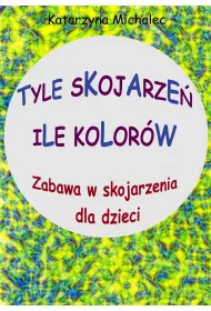 eBook Tyle skojarze�, ile kolor�w pdf