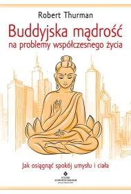 Buddyjska m�dro�� na problemy wsp�czesnego �ycia