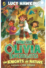 Princess Olivia Investigates. The Knights of Nature
