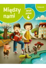 Mi�dzy nami. J�zyk polski 4. Podr�cznik