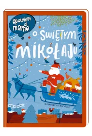 Opowiem ci, mamo, o �wi�tym Miko�aju