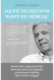 Jak by� szcz�liwym nawet nie pr�buj�c