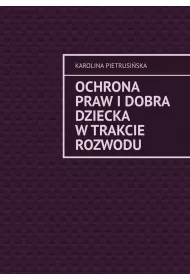 eBook Ochrona praw idobra dziecka wtrakcie rozwodu mobi epub