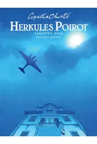 Agata Christie. Herkules Poirot. Samotny dom