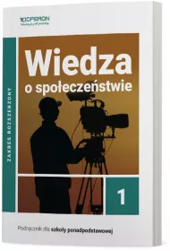 Wiedza o spo�ecze�stwie 1. Podr�cznik. Zakres rozszerzony. Szko�a ponadpodstawowa
