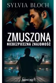 Zmuszona. Niebezpieczna znajomo��