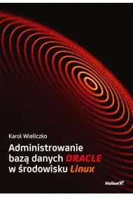 Administrowanie baz� danych Oracle w �rodowisku Linux