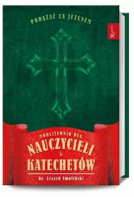 Modlitewnik dla nauczycieli i Katechet�w
