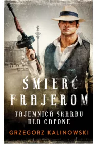 Tajemnica skarbu Ala Capone. �mier� frajerom. Tom 3