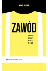 Zaw�d. Opowie�� o pracy w Polsce. To o nas * *