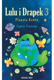 Lulu i Drapek 3. Planeta Kot�w