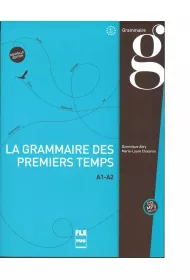 La grammaire des premiers temps A1-A2 ksi��ka Nouvelle edition