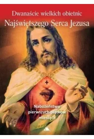 Dwana�cie wielkich obietnic Naj�w. Serca Jezusa