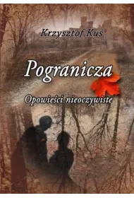Pogranicza. Opowieci nieoczywiste