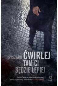 Tam ci b�dzie lepiej