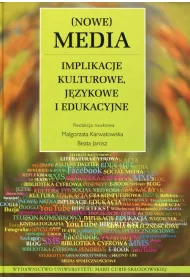 Nowe Media Implikacje kulturowe, j�zykowe i ed.