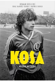 Kosa. Niczego nie �a�uj�
