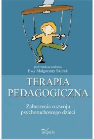 Terapia pedagogiczna Zaburzenia rozwoju psychoruchowego Tom 1