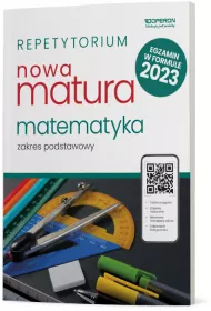 Nowa matura 2023. Matematyka. Repetytorium. Zakres podstawowy
