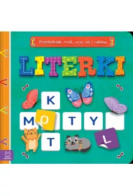 LITERKI. PRZEDSZKOLAK MY�LI, UCZY SI� I NAKLEJA