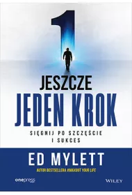 Jeszcze jeden krok. Si�gnij po szcz�cie i sukces