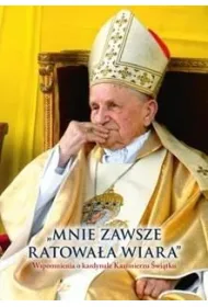 Mnie zawsze ratowa�a wiara