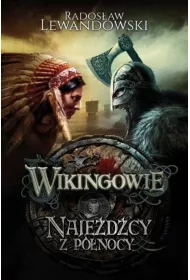 Naje�d�cy z P�nocy. Wikingowie. Tom 2
