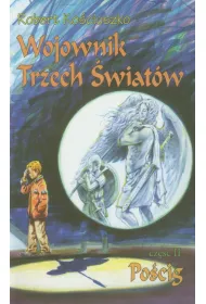 Wojownik Trzech �wiat�w. Cz�� II. Po�cig