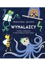 Wynalazcy. Poznaj zwierz�ta, kt�re inspiruj� �wiat nauki