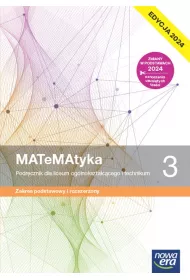MATeMAtyka 3. Podrcznik do matematyki dla liceum oglnoksztaccego i technikum. Zakres podstawowy i rozszerzony. Edycja 2024