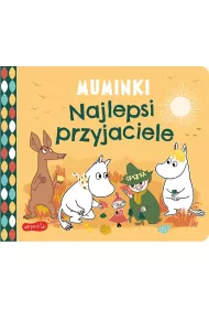 Najlepsi przyjaciele. Muminki. Ksieczki kartonowe