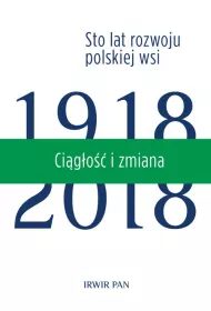 Ci�g�o�� i zmiana. Sto lat rozwoju polskiej wsi. Tom 3