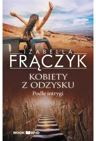 Kobiety z odzysku Tom 5 - Pode intrygi