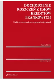 eBook Dochodzenie roszcze z umw kredytw frankowych. Praktyka, orzecznictwo, pytania i odpowiedzi pdf