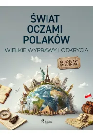 eBook �wiat oczami Polak�w. Wielkie wyprawy i odkrycia mobi epub