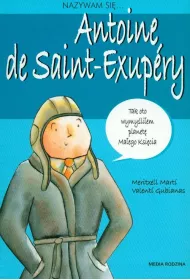 Nazywam si� Antoine de Saint-Exupery