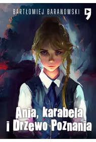 Ania, karabela i Drzewo Poznania