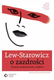 Lew - Starowicz o zazdro�ci i innych szale�stwach