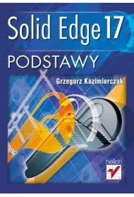 Solid Edge 17. Podstawy
