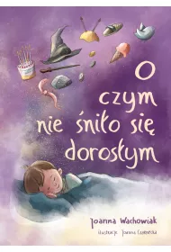 O czym nie nio si dorosym