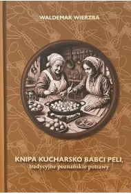 Knipa Kucharsko Babci Peli Tradycyjne pozna�skie potrawy